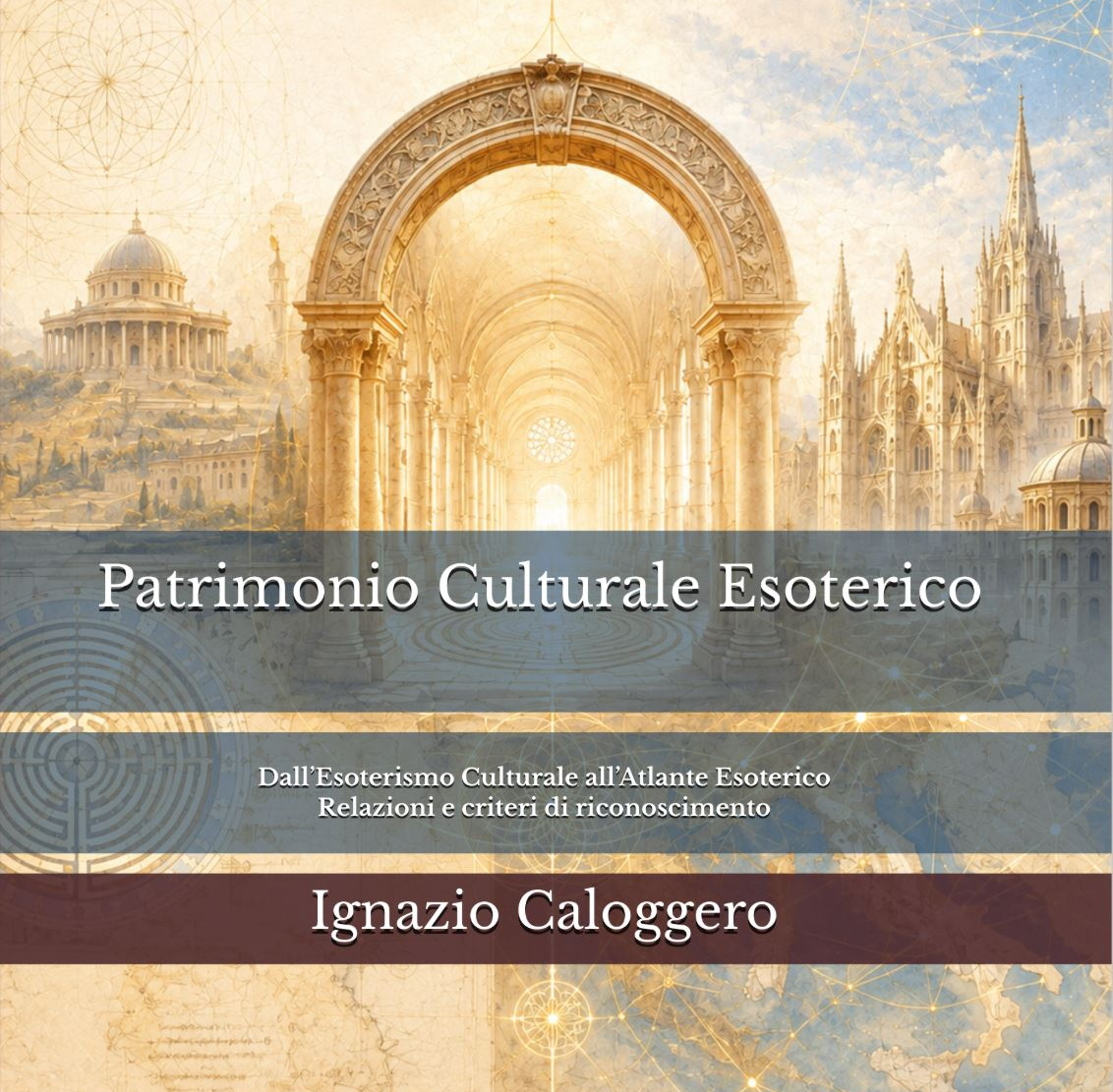 Patrimonio Culturale Esoterico: Dall’Esoterismo Culturale all’Atlante Esoterico - Relazioni e criteri di riconoscimento (2026)