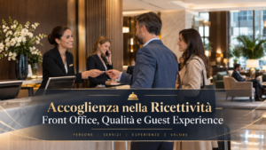 SPE191: Accoglienza nella Ricettività – Front Office, Qualità e Guest Experience (20 ore)